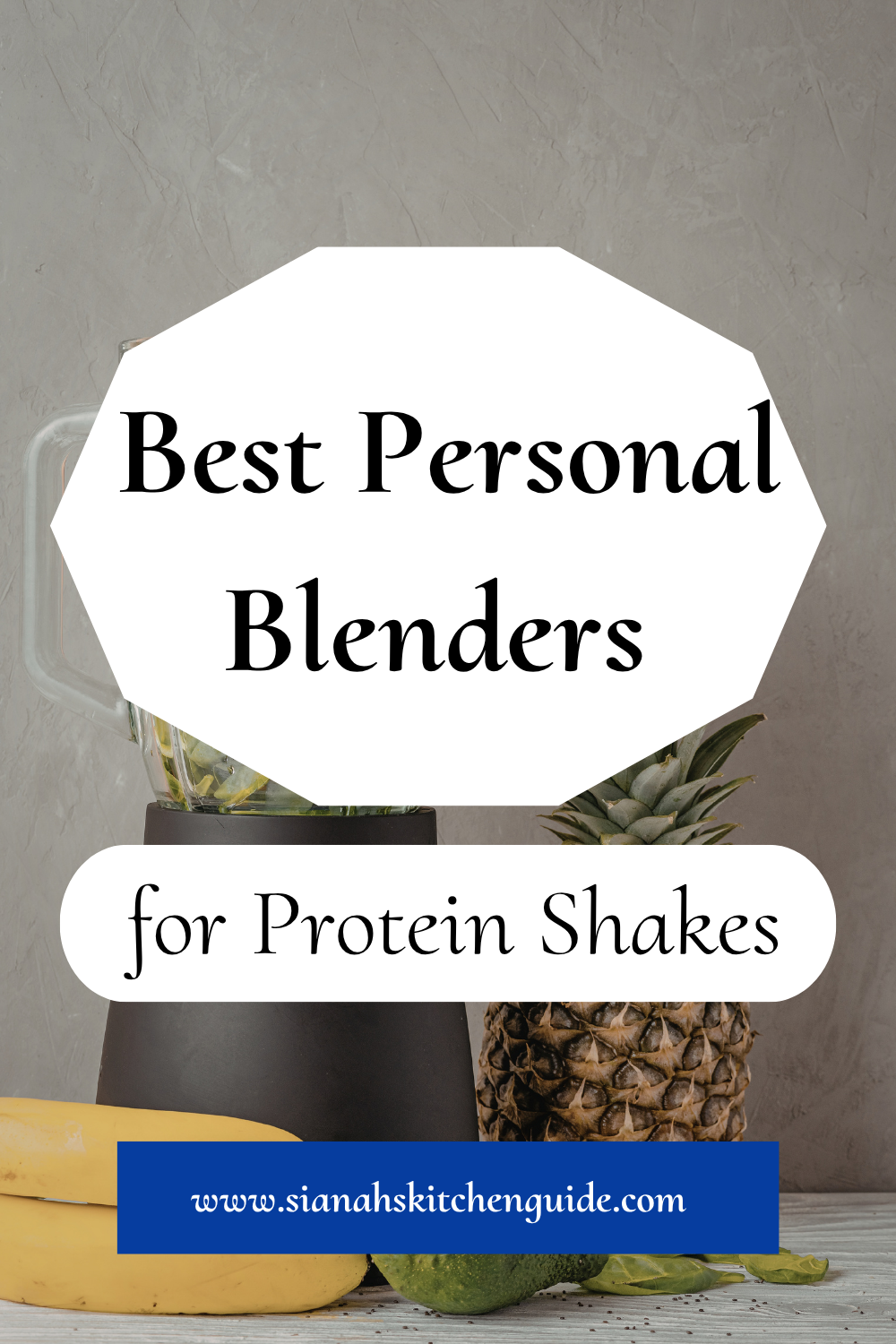 Best Personal Blenders for Protein Shakes