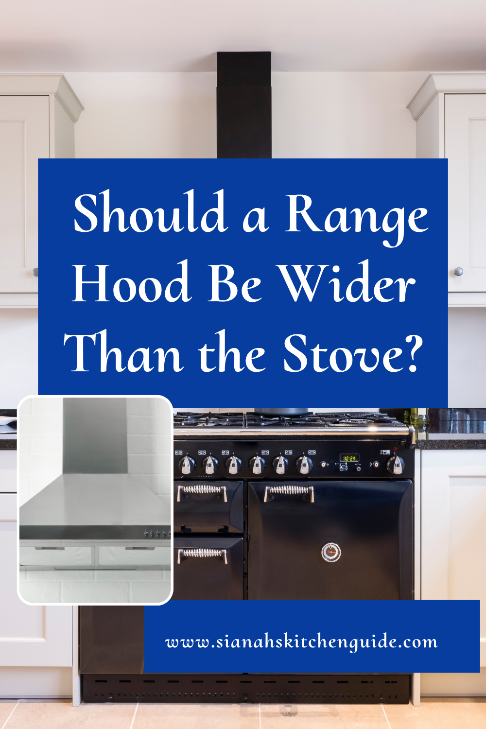 should a range hood be wider than the stove