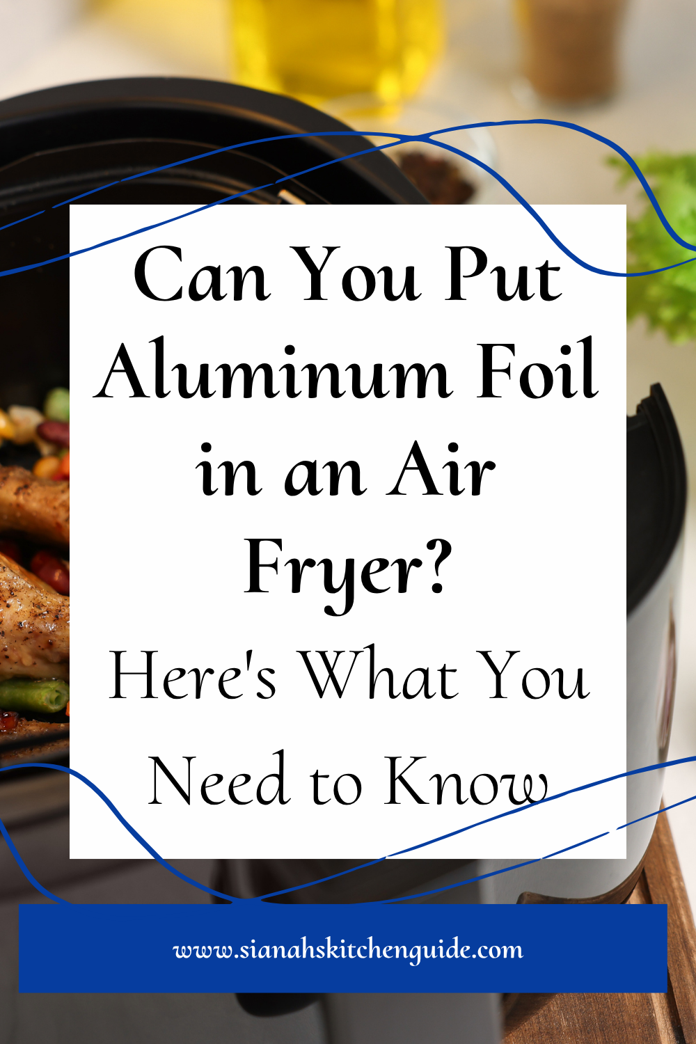 can you put aluminum foil in an air fryer