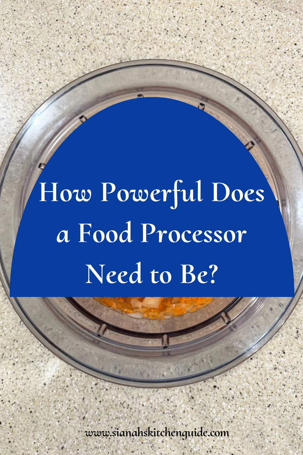 how powerful a food processor need to be