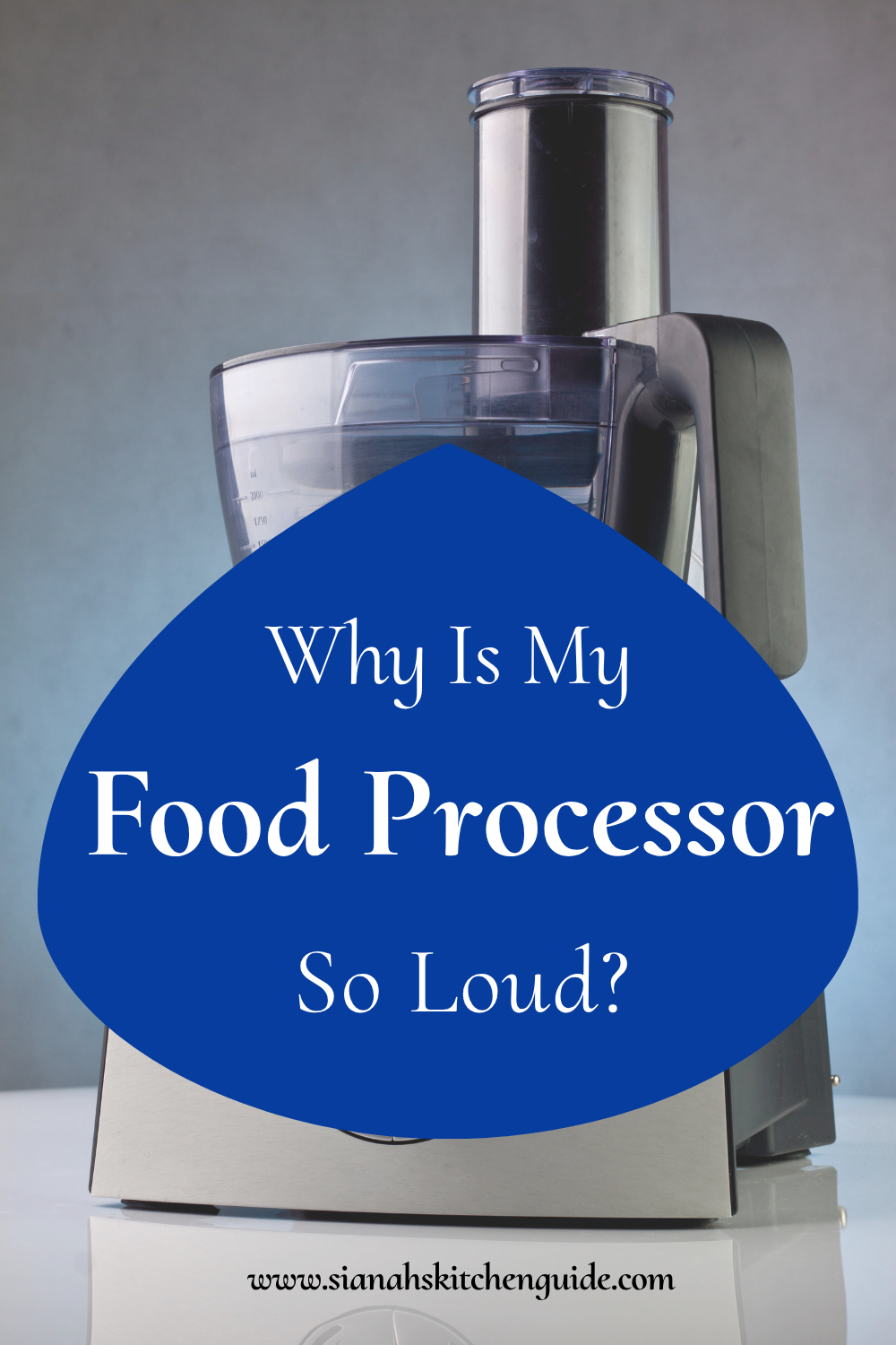 why is my food processor so loud