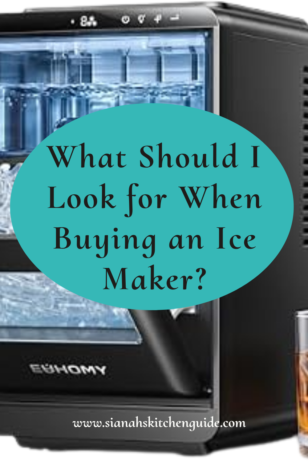 what should I look for when buying an ice maker